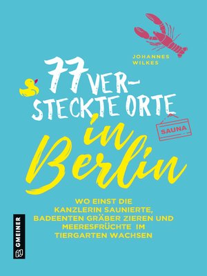cover image of 77 versteckte Orte in Berlin
